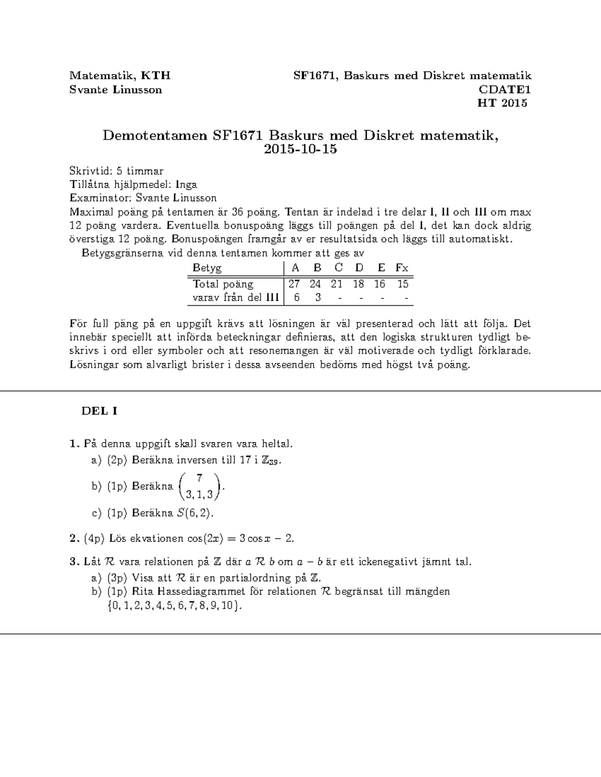 Övningsmaterial Demotentamen - Matematik, KTH SF1671, Baskurs Med ...