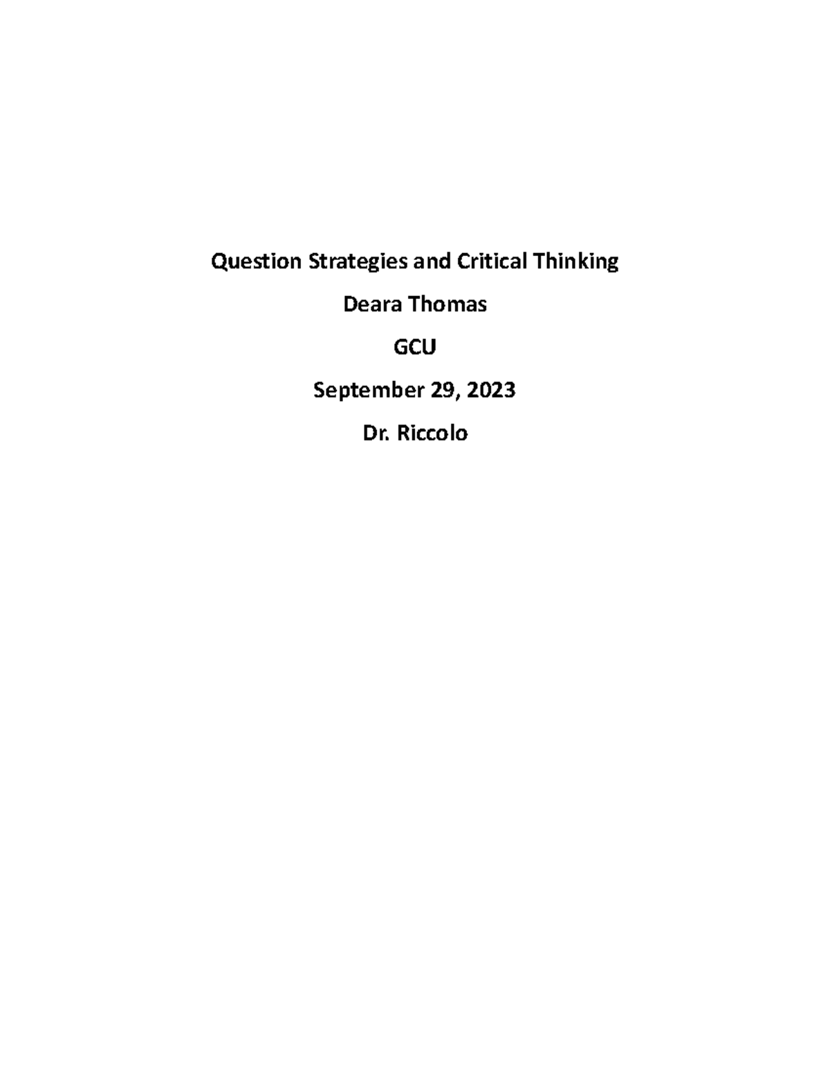 Question Strategies and Critical Thinking - Riccolo I chose to do the ...