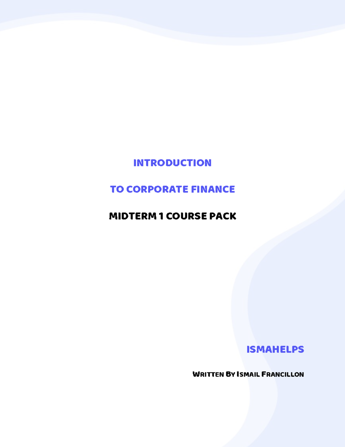 COMM308 MT1 Course Pack 1 - INTRODUCTION TO CORPORATE FINANCE MIDTERM 1 ...
