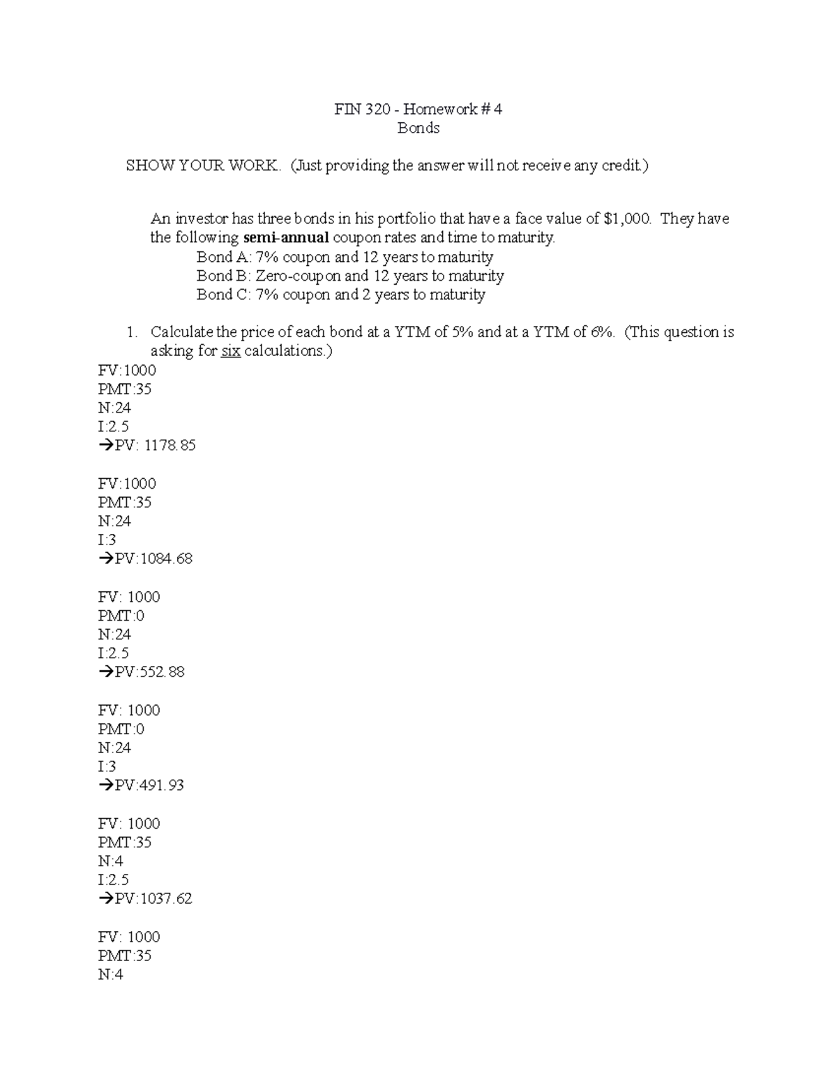 HW04 - FIN320 - Bonds - Bonds SHOW YOUR WORK. (Just Providing The ...