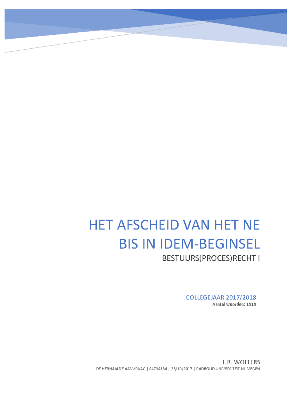 Lynn Wolters Grade 9 Werkstuk/Essay HET AFSCHEID VAN HET NE BIS IN IDEMBEGINSEL Studeersnel Lynn Wolters Grade 9 Werkstuk/Essay HET AFSCHEID VAN HET NE BIS IN IDEMBEGINSEL Studeersnel