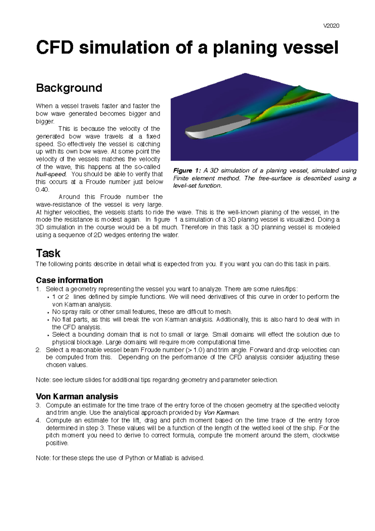 Task2020 V CFD simulation of a planing vessel Background When a