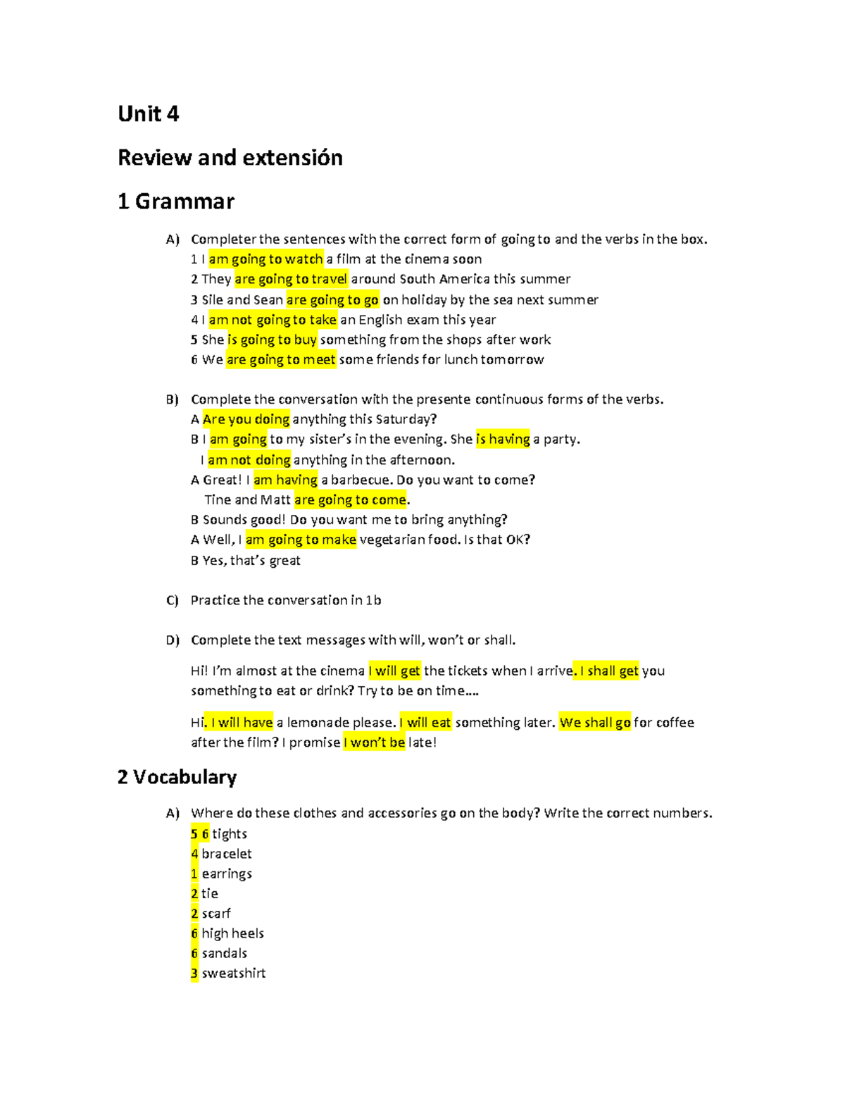 Unit 4 - CUrso - Unit 4 Review and extensión 1 Grammar A) Completer the ...