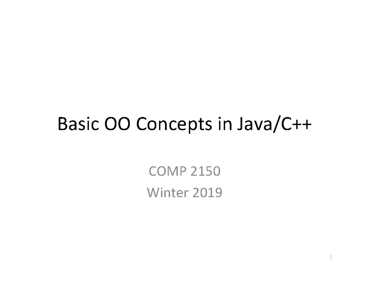 Lecture 3 jan23 - Basic OO Concepts in Java/C++ COMP 2150 Winter 2019 ...
