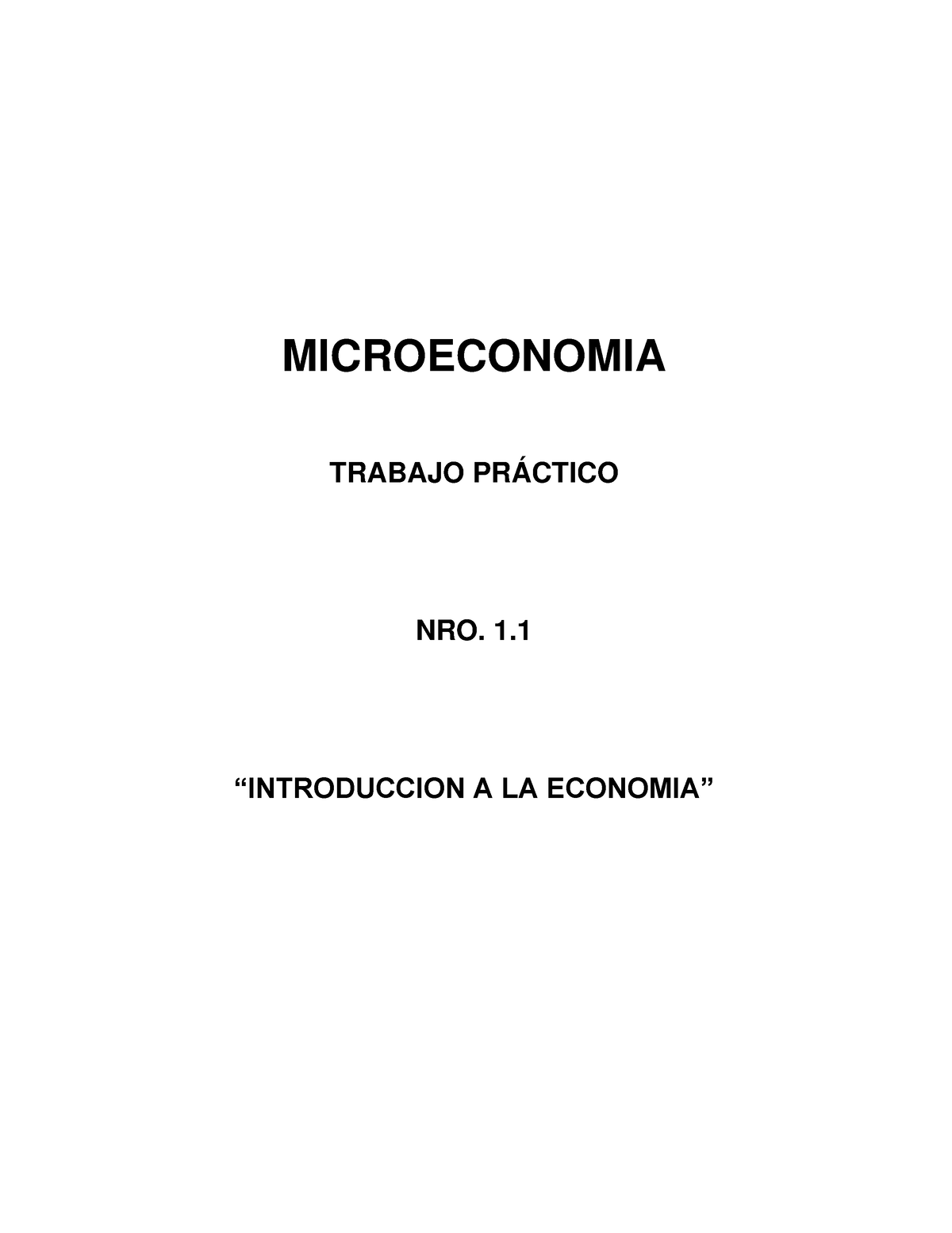 Trabajo 1 - ideas básicas - Microeconomia - MICROECONOMIA TRABAJO ...