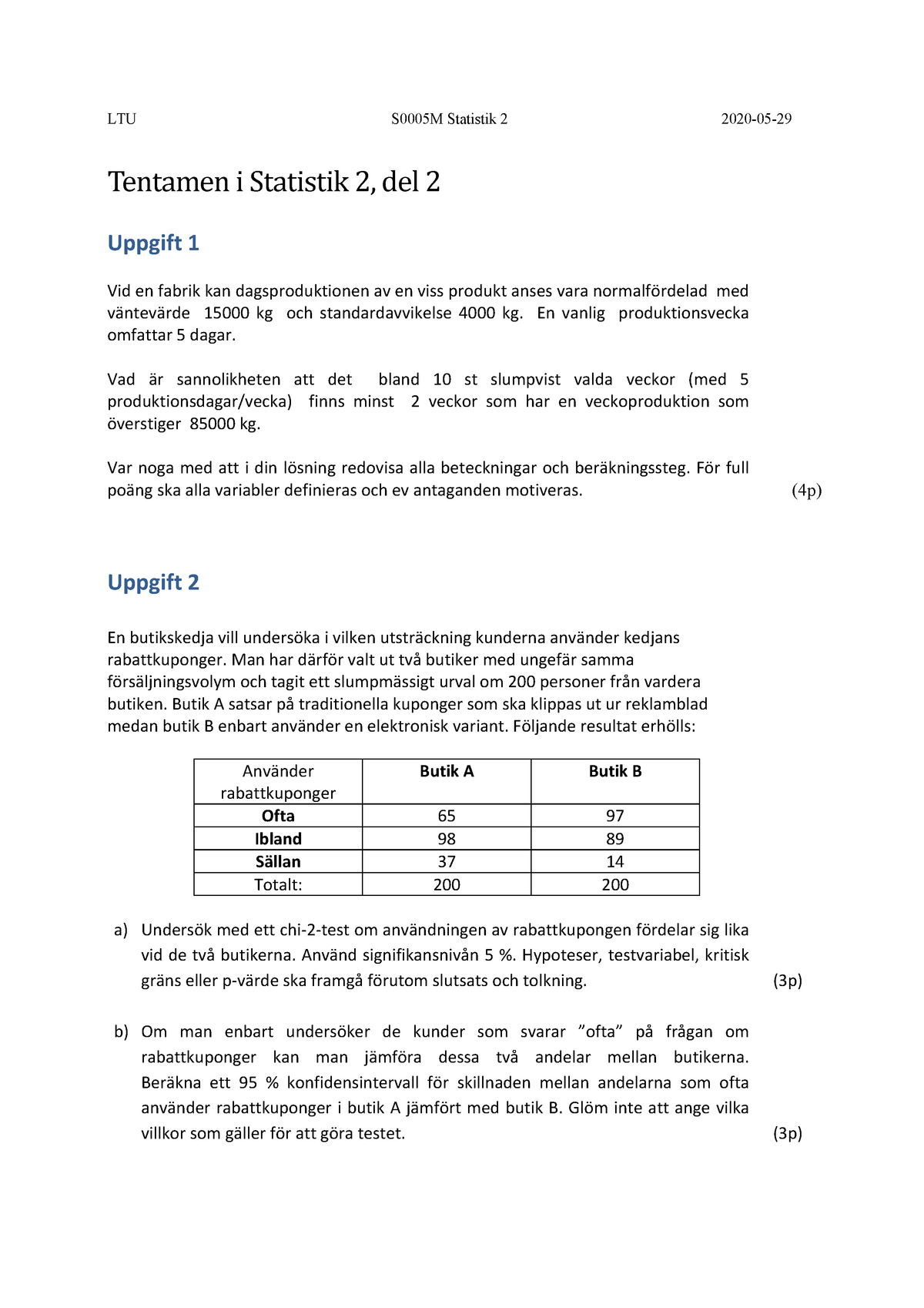 S0005M Del 2 - TENTAMEN - LTU S0005M Statistik 2 2020-05- Tentamen I ...