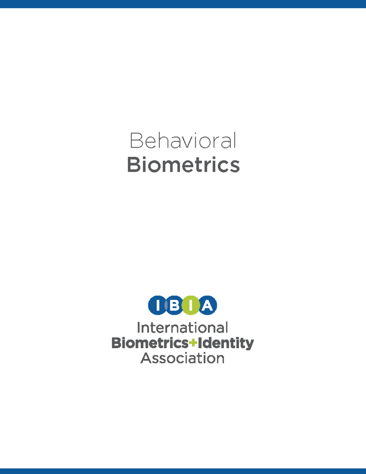 Behavioral Biometrics white paper - I B I A Behavioral Biometrics 2 ...