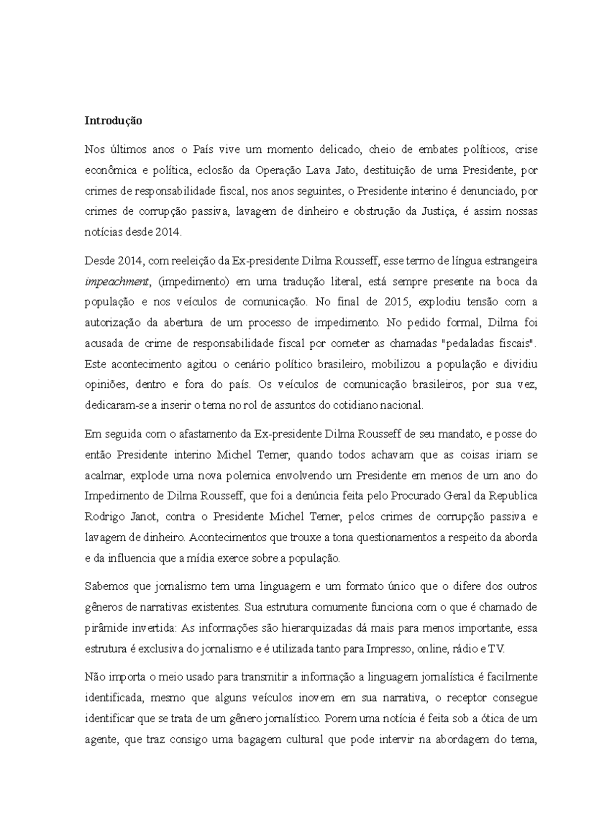 Introdução - Introdução Nos últimos anos o País vive um momento ...