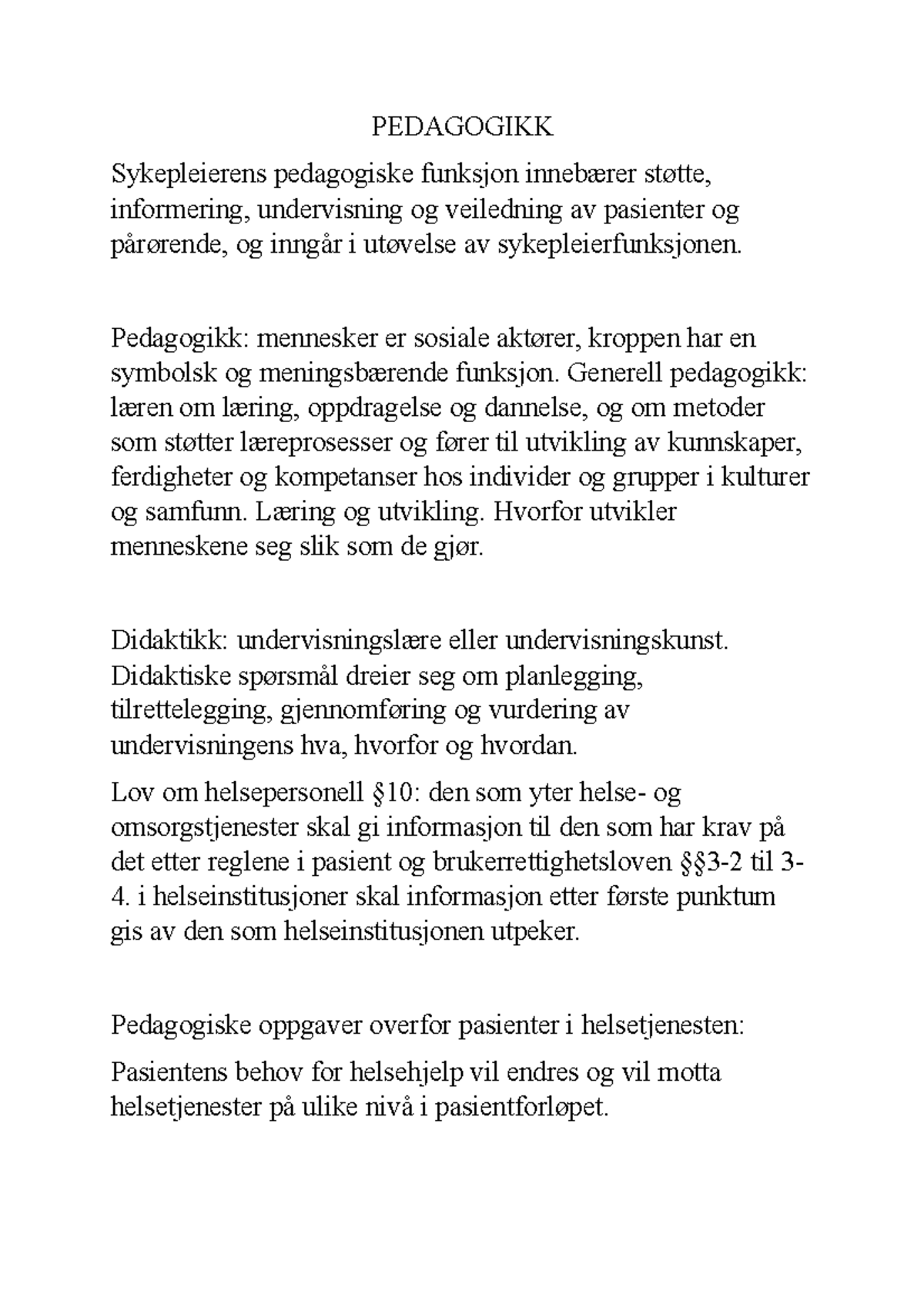 Pedagogikk - PEDAGOGIKK Sykepleierens Pedagogiske Funksjon Innebærer ...