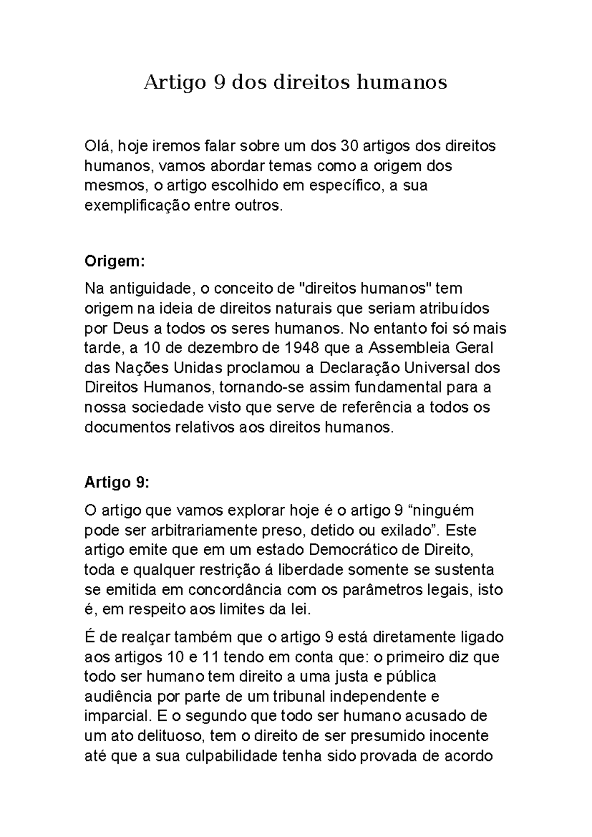 Artigo 9 dos direitos humanos - Artigo 9 dos direitos humanos Olá, hoje ...