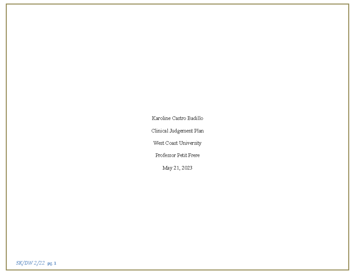 Clinical Judgment Plan - Karoline Castro Badillo Clinical Judgement ...