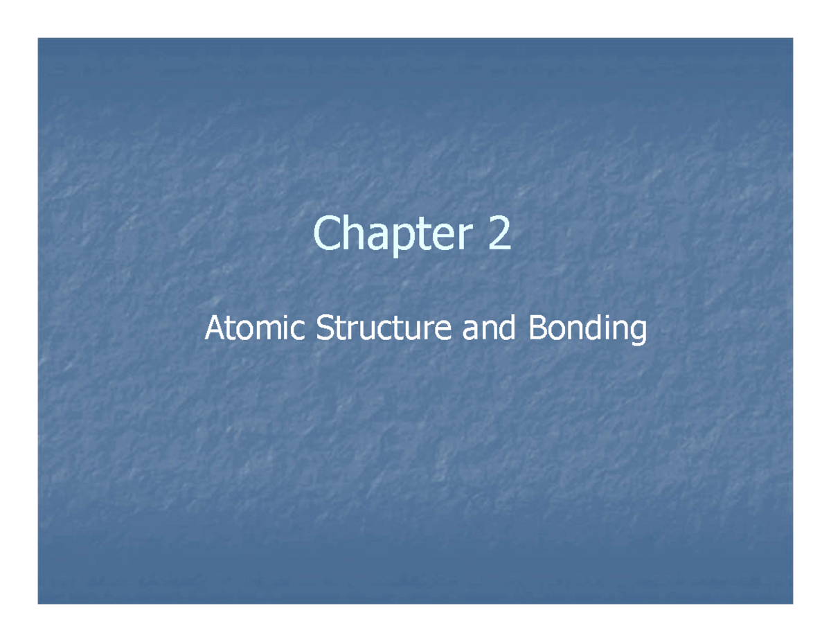 Module 2. Atomic Structure and Bonding - Chapter 2 Atomic Structure and ...