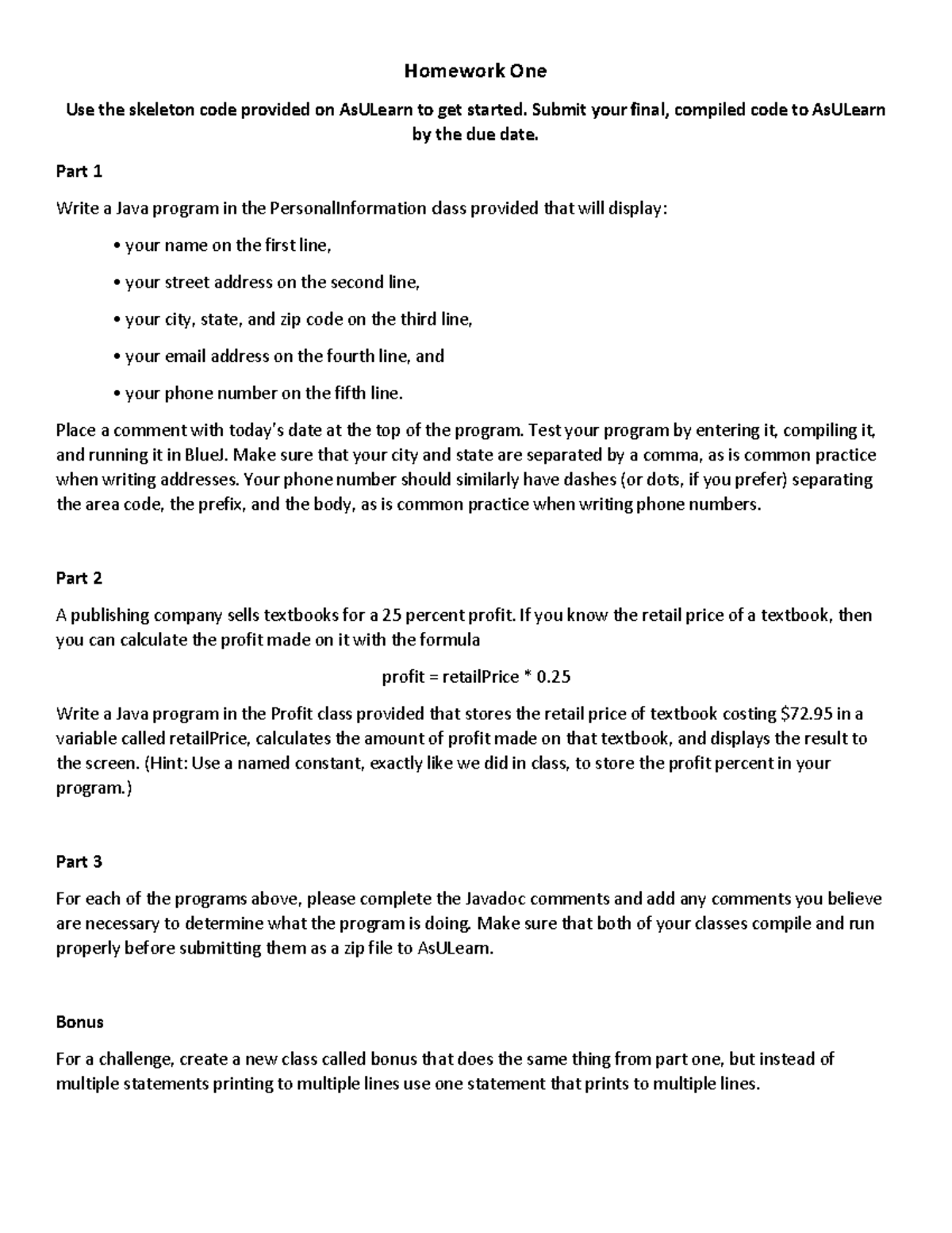 Homework One - CS 1 hw 1 - Homework One Use the skeleton code provided ...