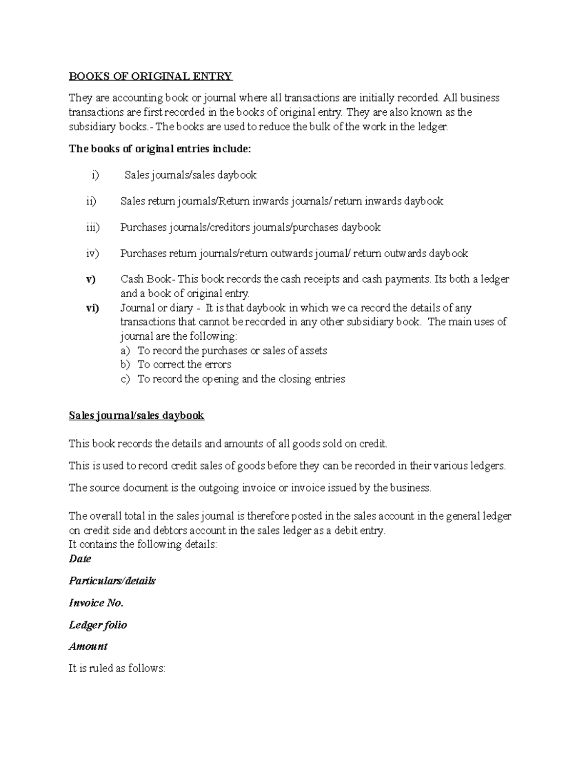 Books OF Original Entry BOOKS OF ORIGINAL ENTRY They are accounting