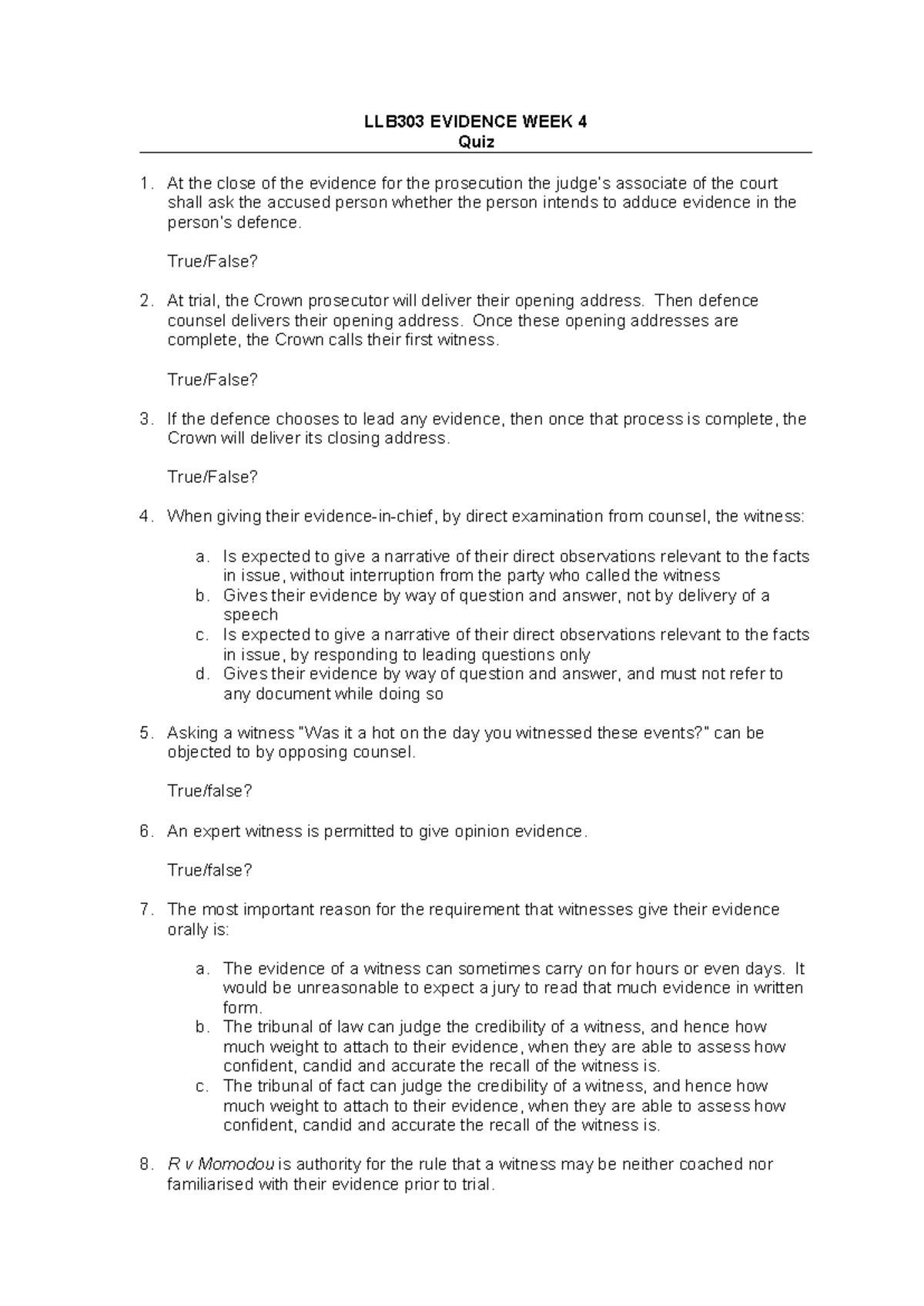 QUIZ 4 - Evidence sem 2 2024 - LLB303 EVIDENCE WEEK 4 Quiz At the close ...