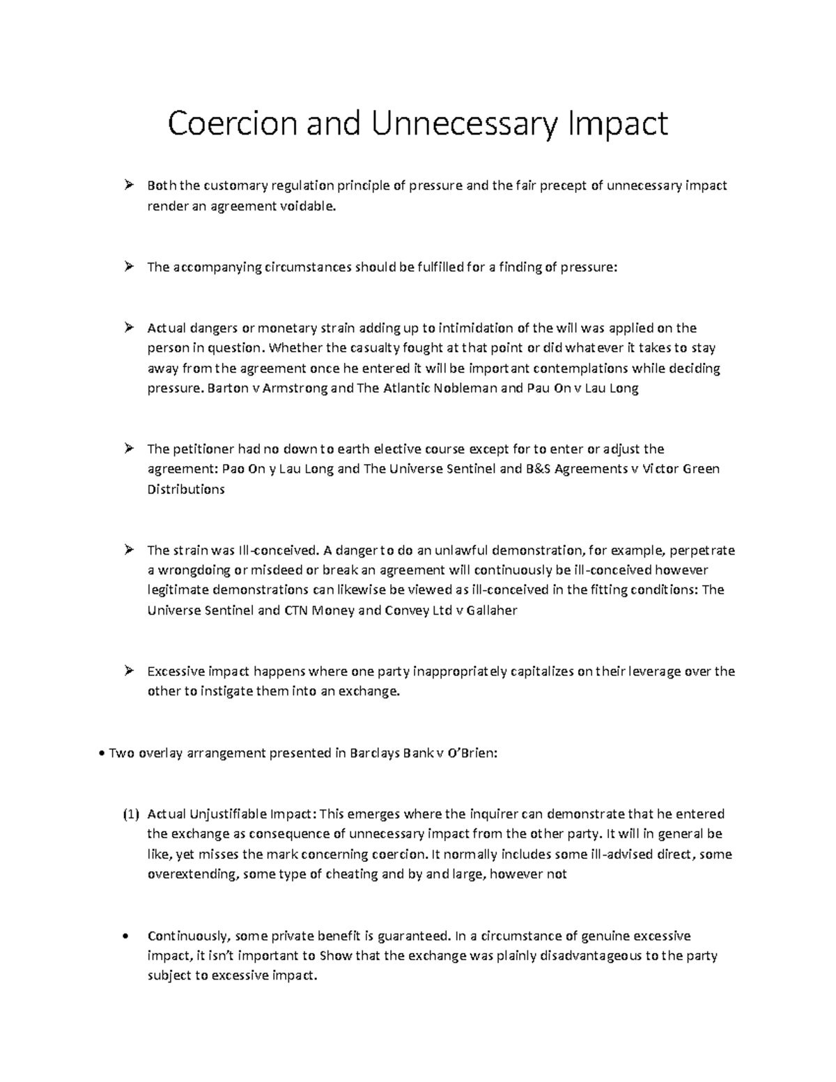 Coercion and Unnecessary Impact The circumstances should