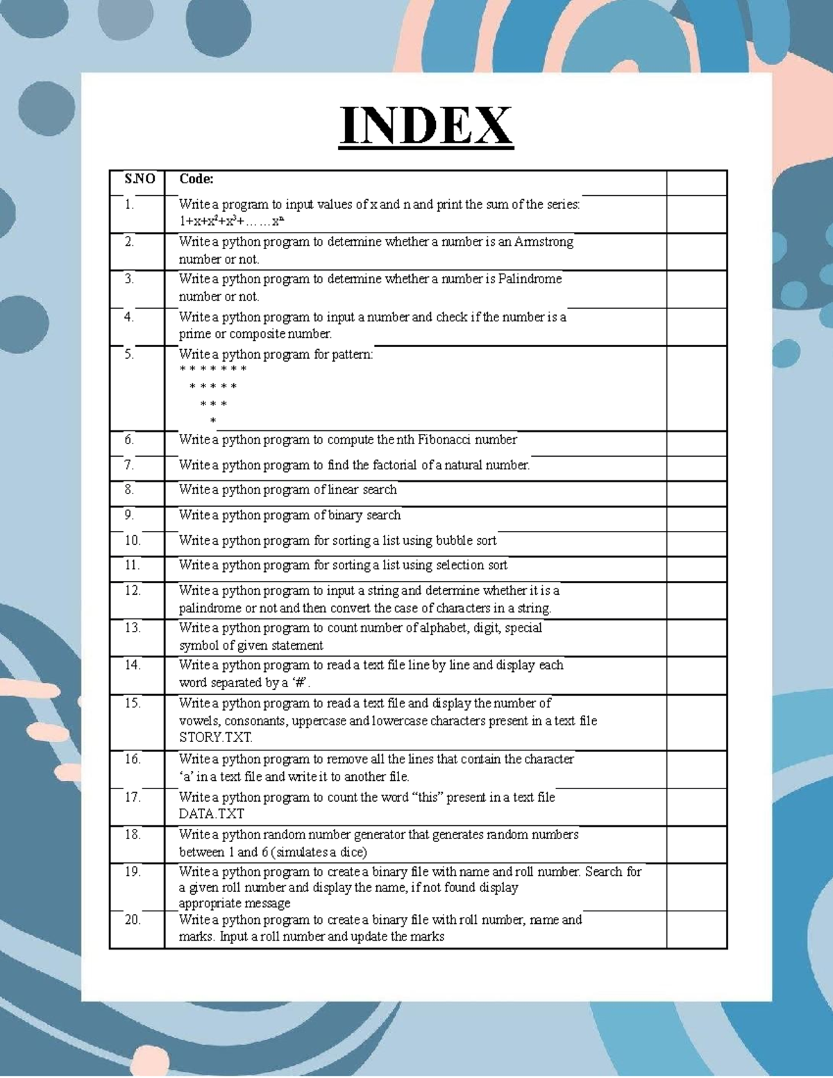 Cs file practical - INDEX S Code: 1. Write a program to input values of ...