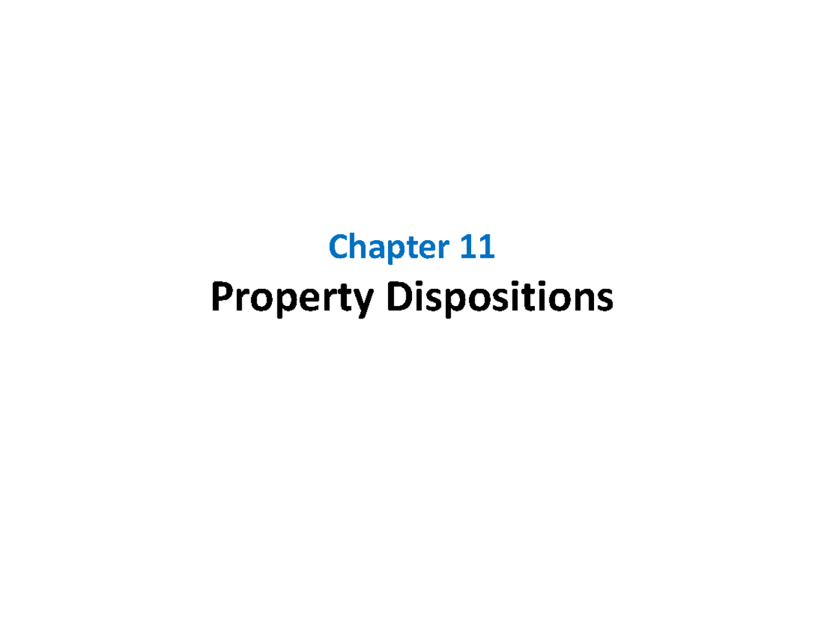 Chapter 11 - blackboard - fall 2022 - Chapter 11 Property Dispositions ...