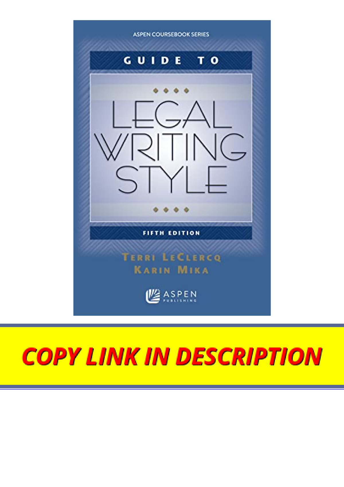 Kindle Online Pdf Guide To Legal Writing Style Th Edition Aspen Coursebook Unlimited Kindle