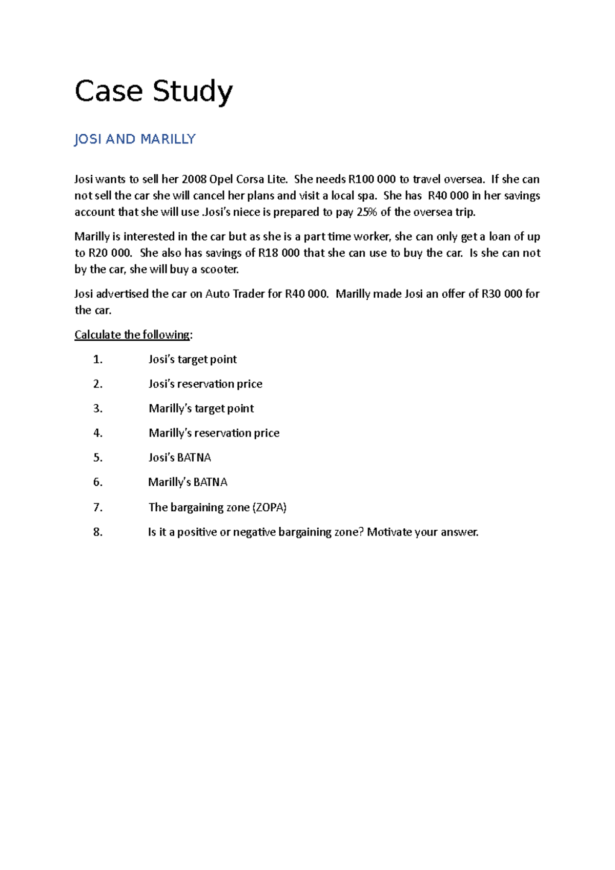 Tutorial 4 Activity - Case Study JOSI AND MARILLY Josi wants to sell ...
