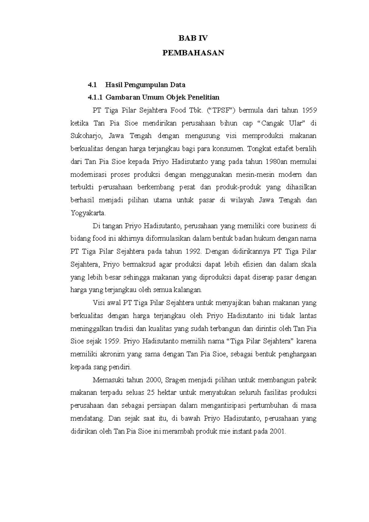 PI BAB IV Pembahasan - BAB IV PEMBAHASAN 4 Hasil Pengumpulan Data 4.1 ...