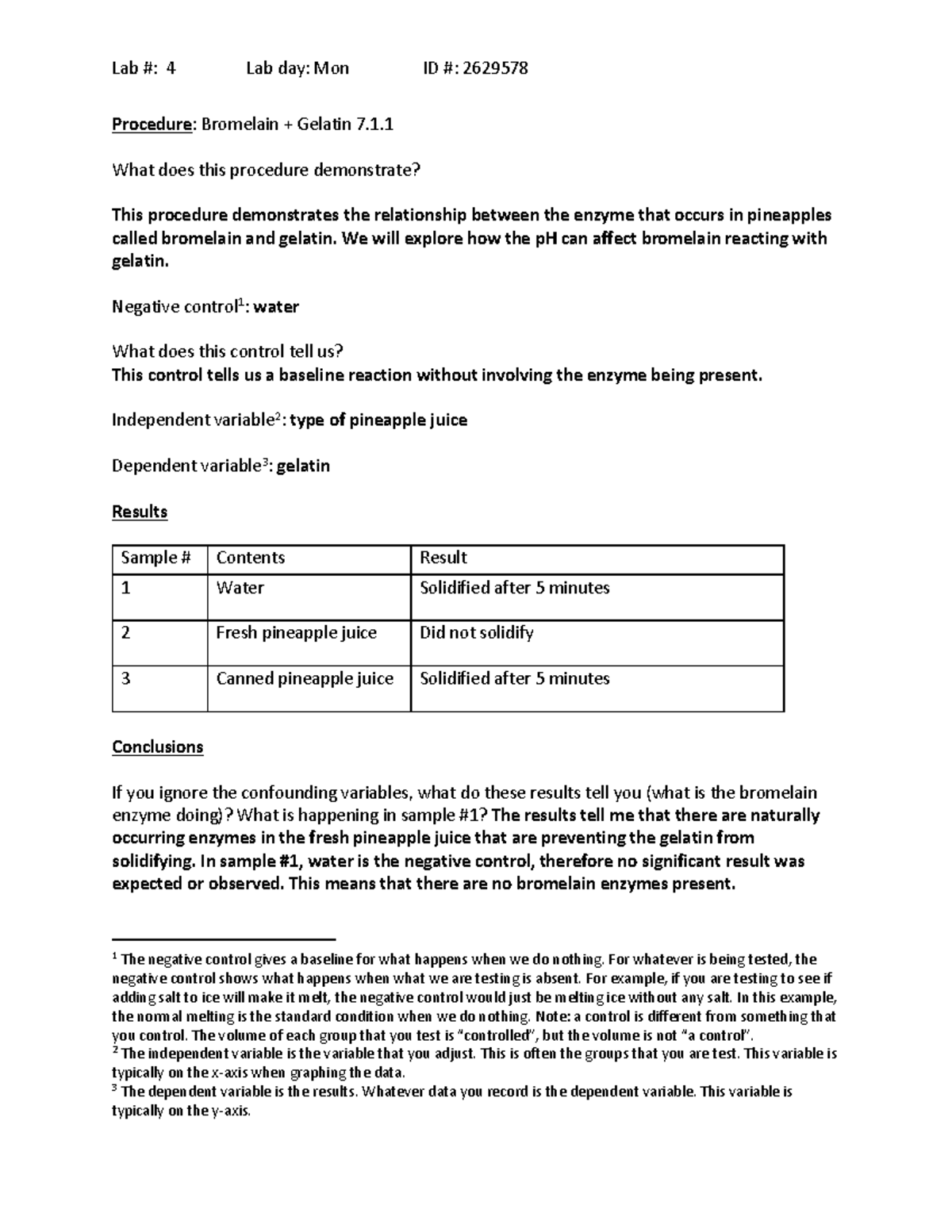 Enzymes Lab Report Procedure Bromelain + Gelatin 7. What does this