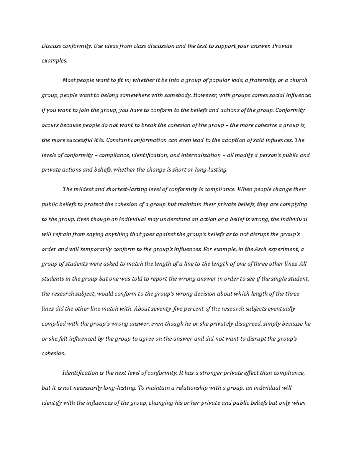 Exam 2 Q2 Answer Discuss conformity. Use ideas from class discussion