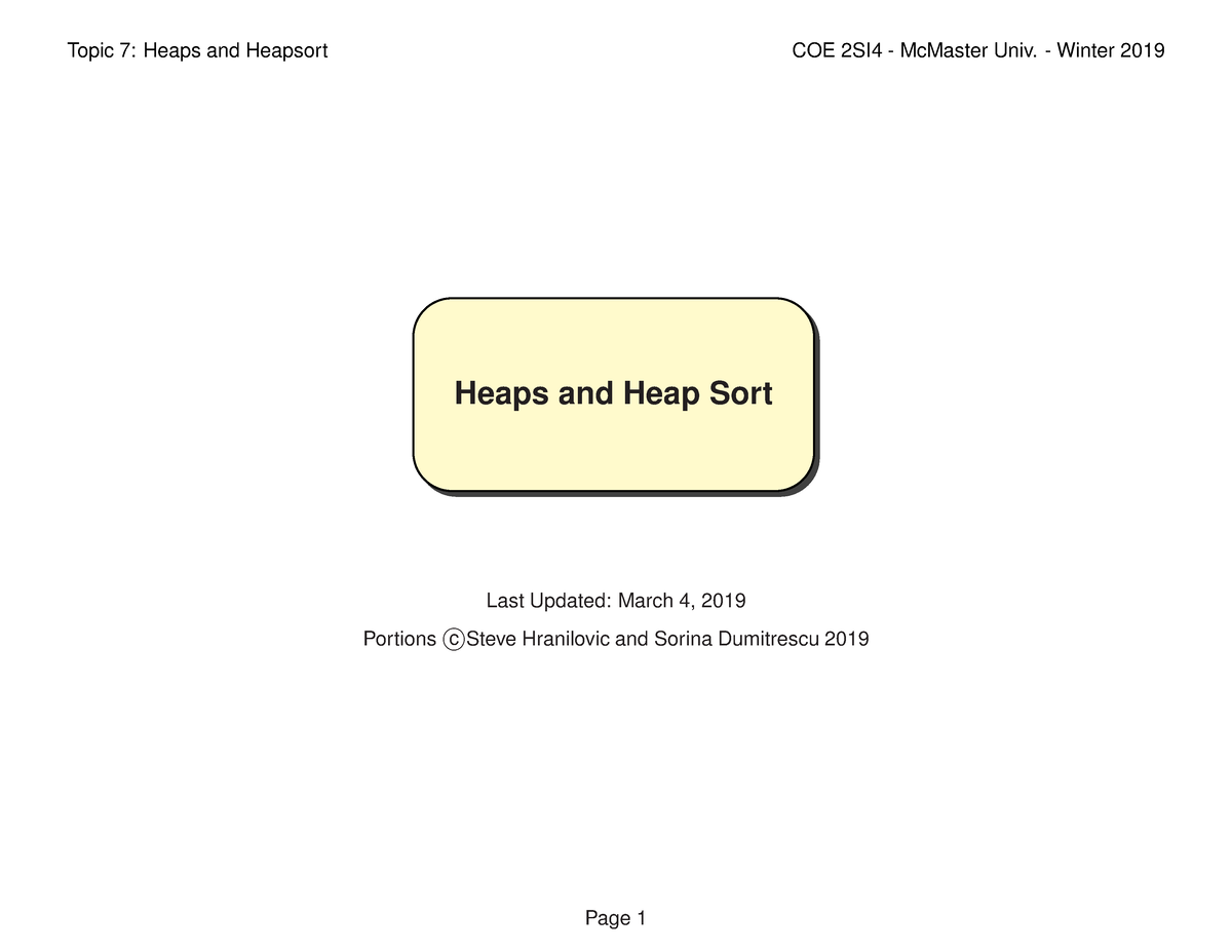Topic 7 Heaps and Heap Sort Heaps and Heap Sort Last Updated: March