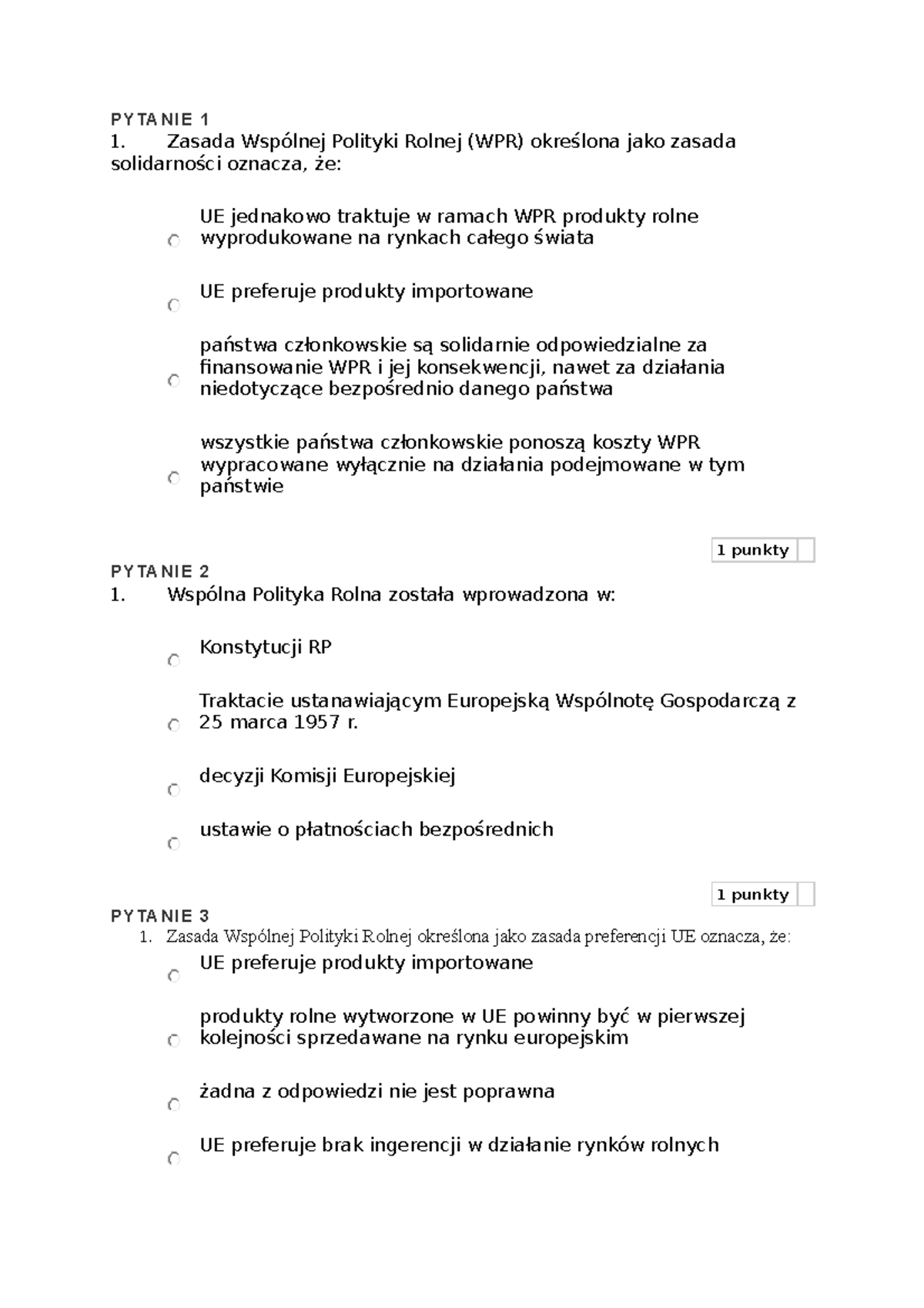 Egzamin rolne TEST - P Y TA N I E 1 1. Zasada Wspólnej Polityki Rolnej ...