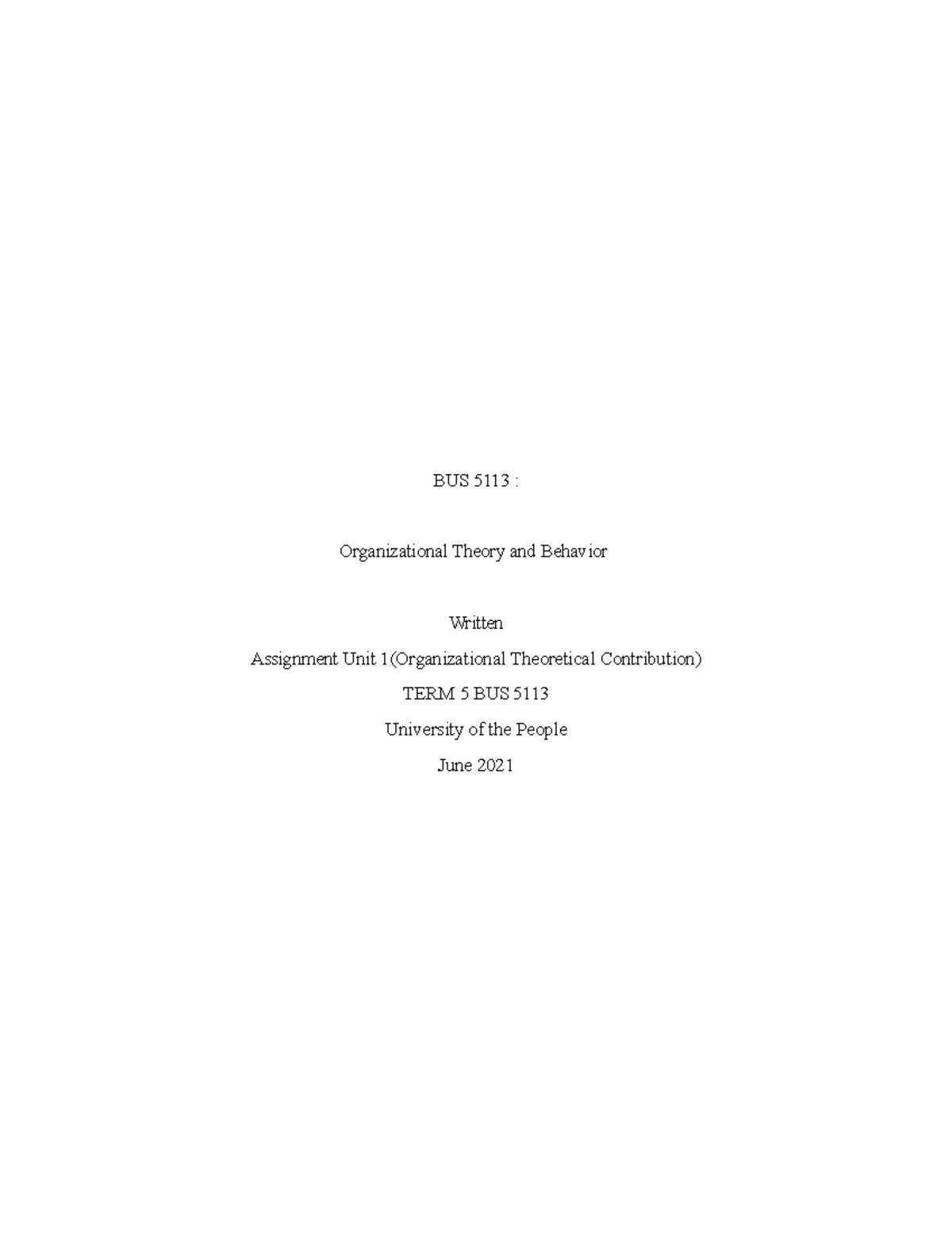 BUS 5113 - Assignment - BUS 5113 : Organizational Theory and Behavior ...