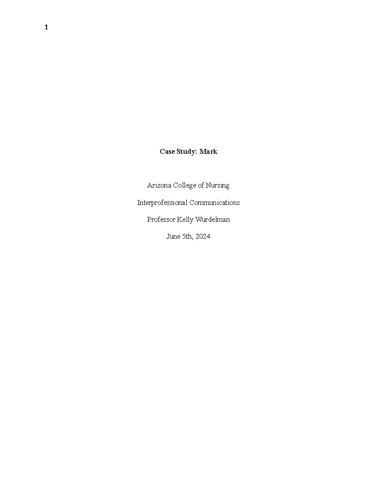 Case Study; Mark - Case Study: Mark Arizona College of Nursing ...