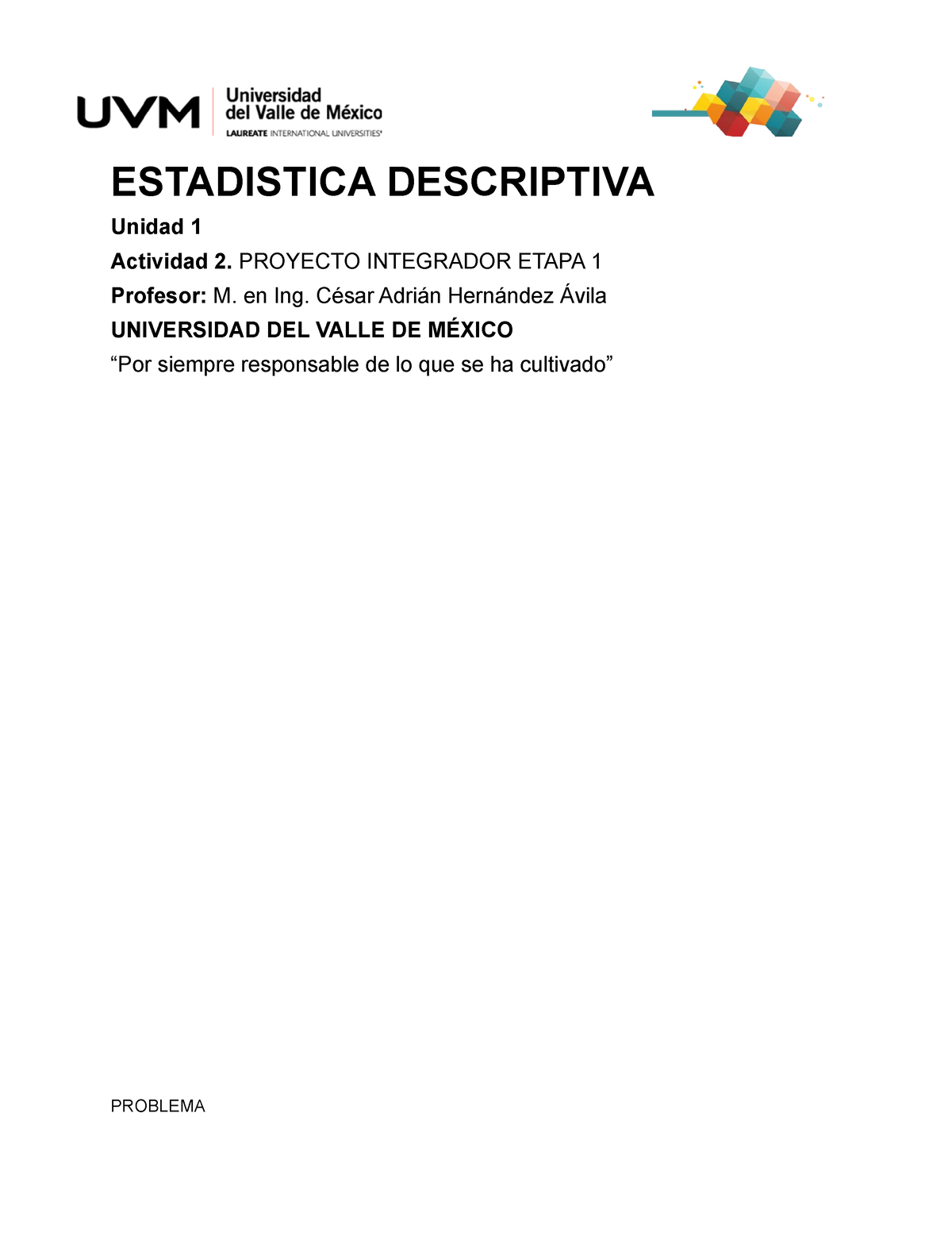 A2 Estadistica Descriptiva - ESTADISTICA DESCRIPTIVA Unidad 1 Actividad ...