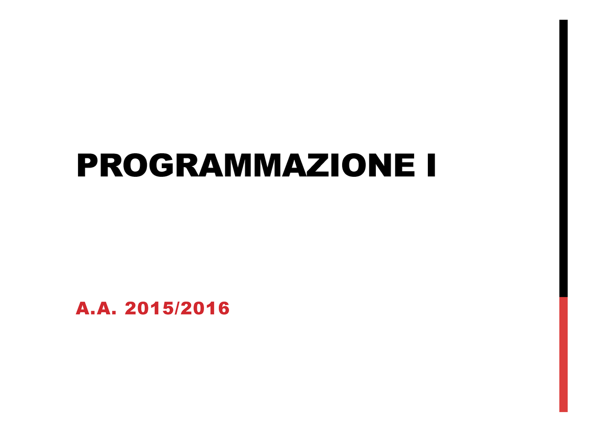 c-programming-language-basics-programmazione-i-a-2015-let-s-start