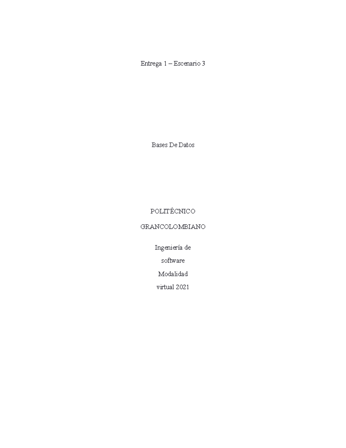 Entrega 1 escenario 3 - compilado - Entrega 1 – Escenario 3 Bases De ...
