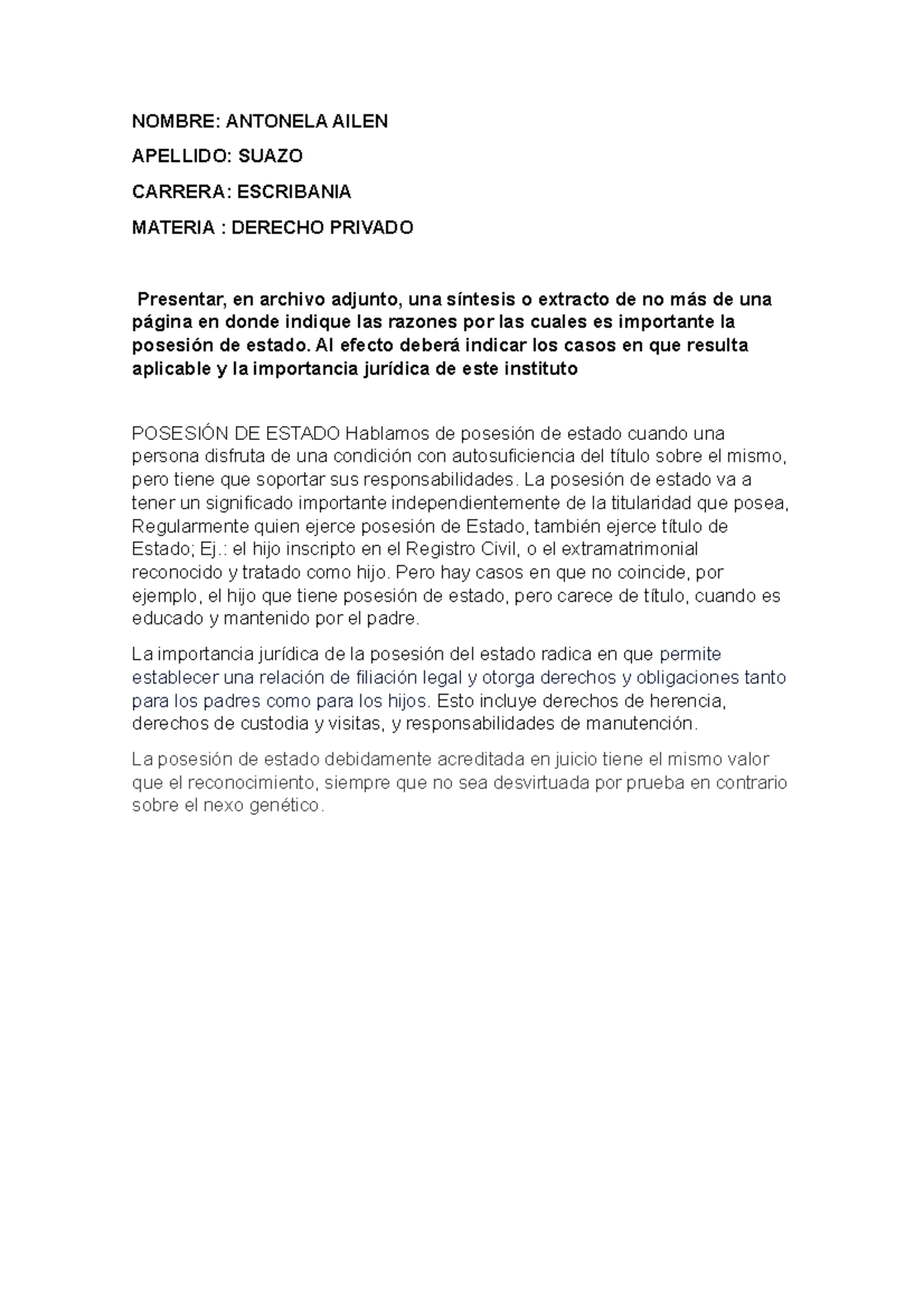 Trabajo practico posesion de estado NOMBRE ANTONELA AILEN APELLIDO SUAZO CARRERA ESCRIBANIA