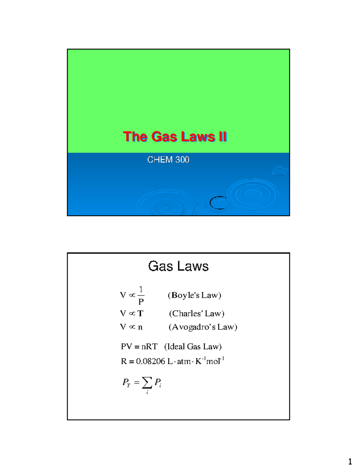 Lecture 3 Gas Laws part 2 CHEM 300 The Gas Laws II õ i PP iT Law) s