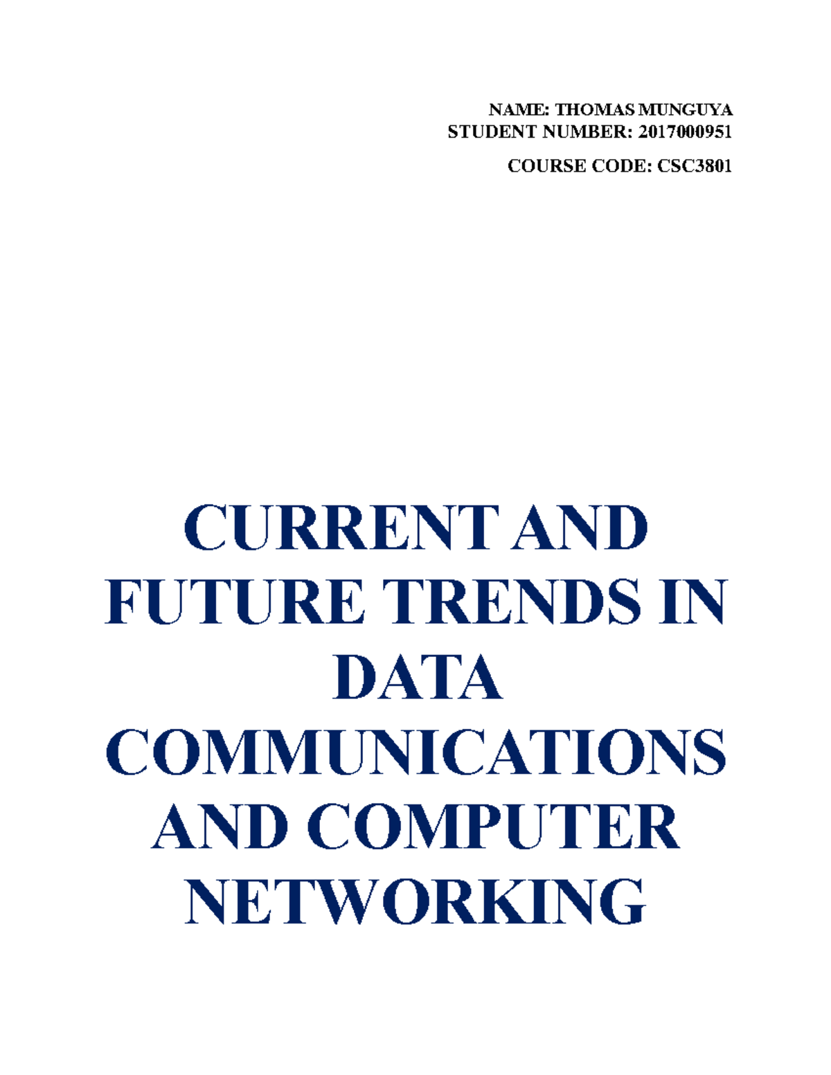 Current and future trends in data communications and networking NAME