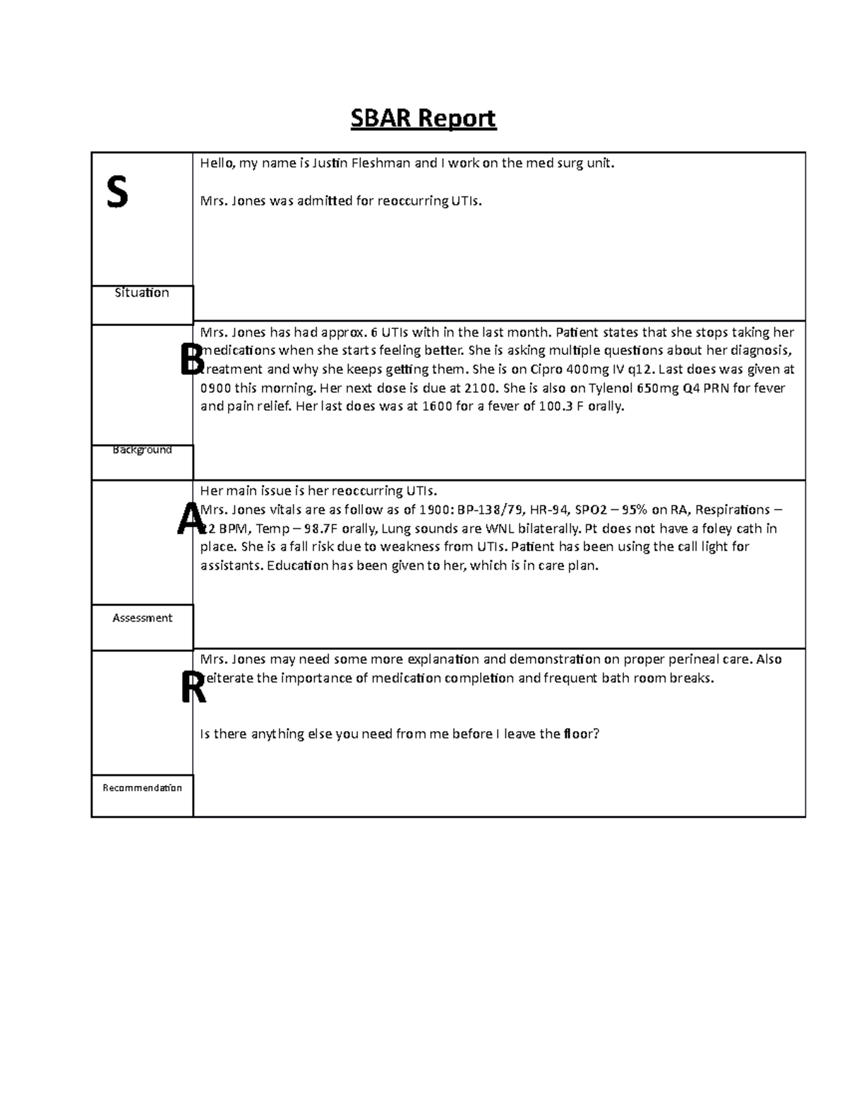 SBAR Report - SBAR - SBAR Report Hello, my name is Jusin Fleshman and I ...