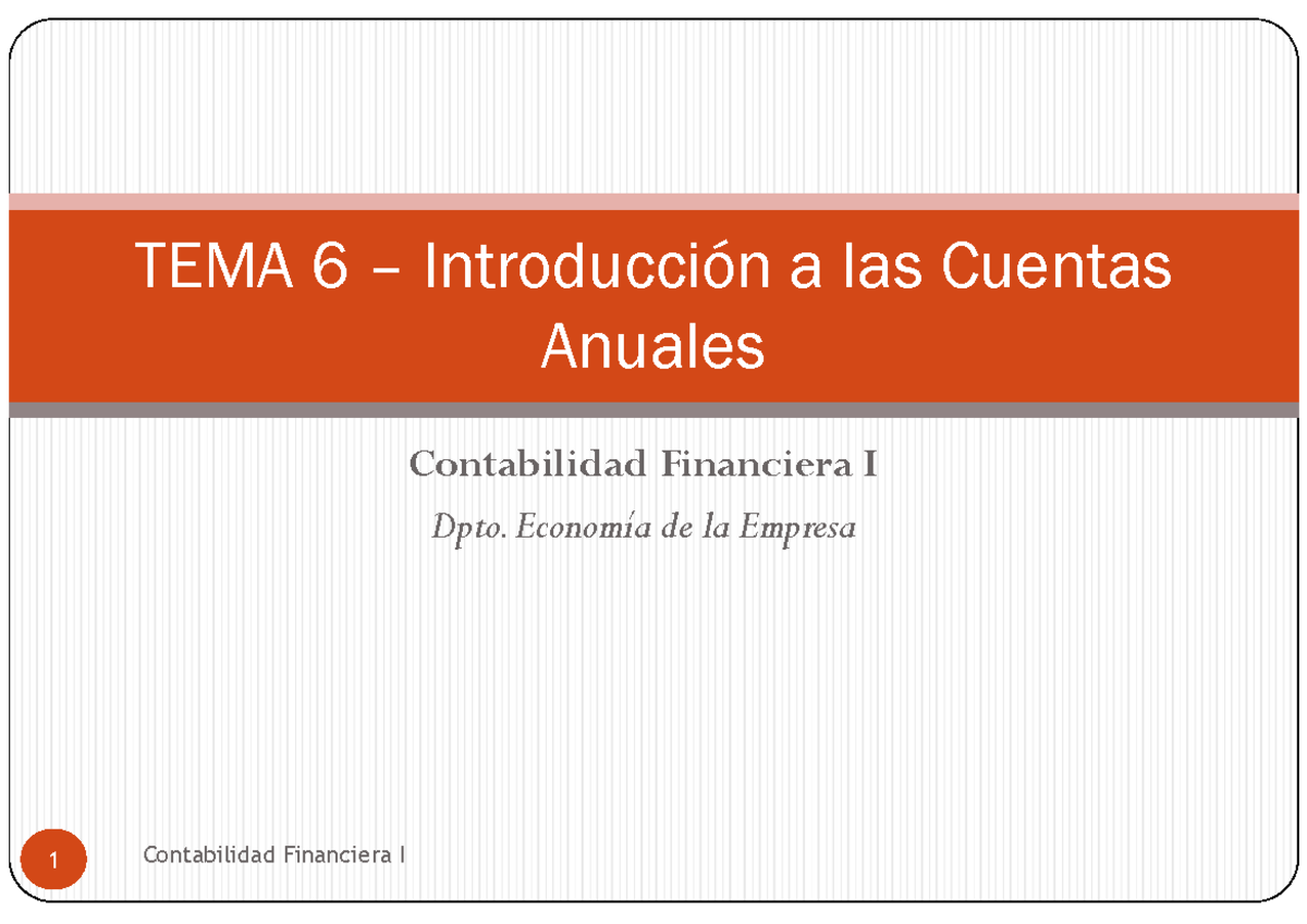 Tema 6. Las Cuentas Anuales - Contabilidad Financiera I - URJC - Studocu