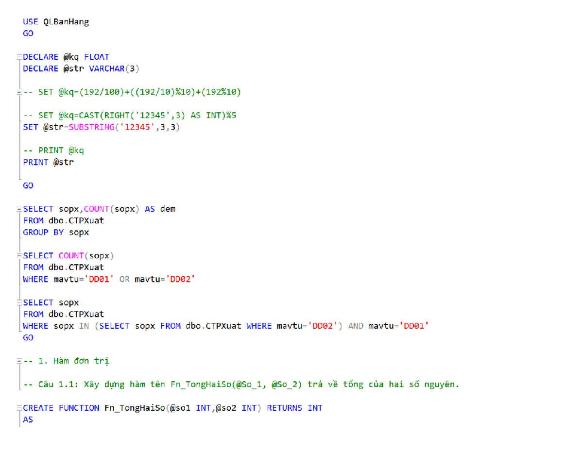 Dapan Bai Tap 4 QLBH FN TSQL USE QLBanHang GO DECLARE FLOAT DECLARE