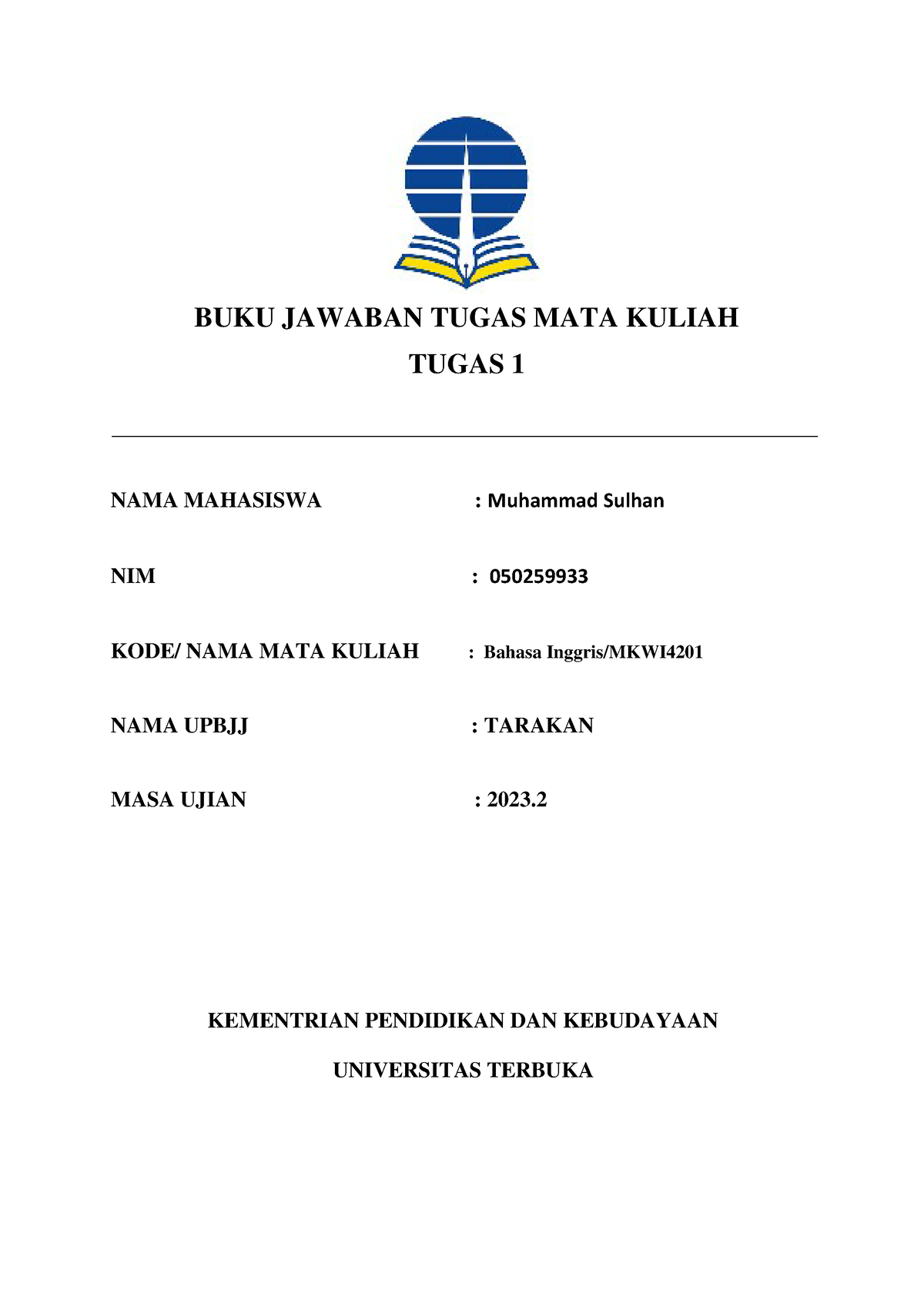 Bahasa Inggris MKWI4201 - BUKU JAWABAN TUGAS MATA KULIAH TUGAS 1 NAMA ...