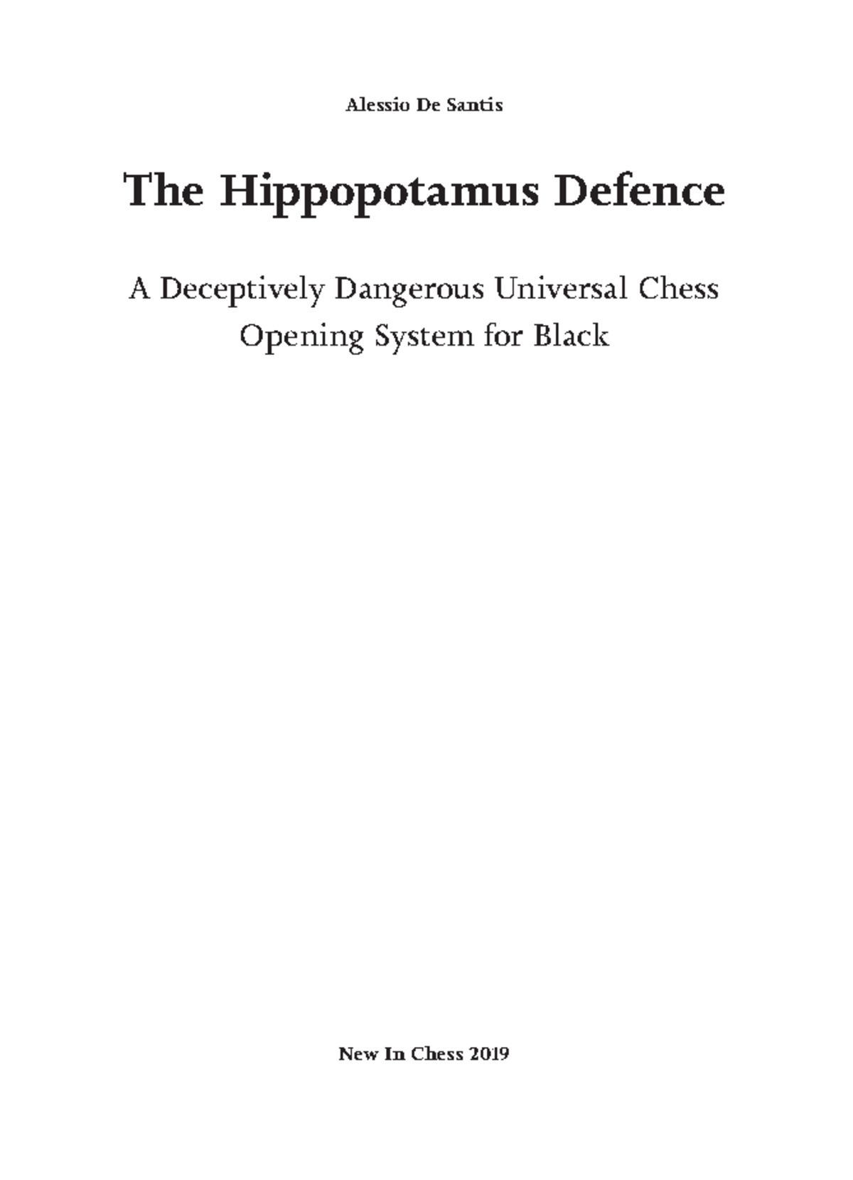 The HIPPO System: A Universal Chess Opening for White & Black by