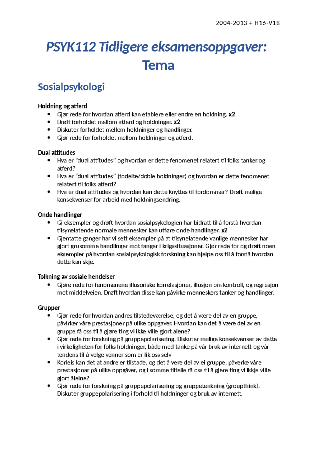 Tidligere Eksamensoppgaver - 2004-2013 + H16-V PSYK112 Tidligere ...