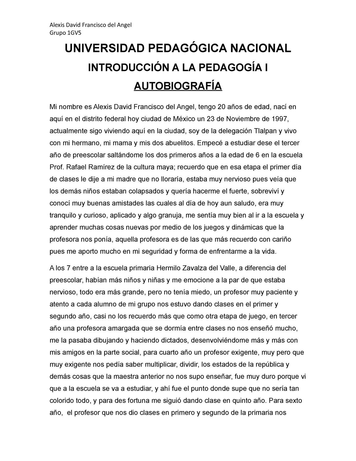 Autobiografia ejemplo alumno - Alexis David Francisco del Angel Grupo 1GV  UNIVERSIDAD PEDAGÓGICA - Studocu