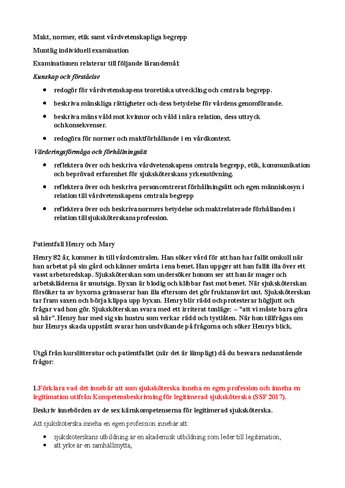 Muntlig exam frågor Makt, normer, etik samt vårdvetenskapliga begrepp