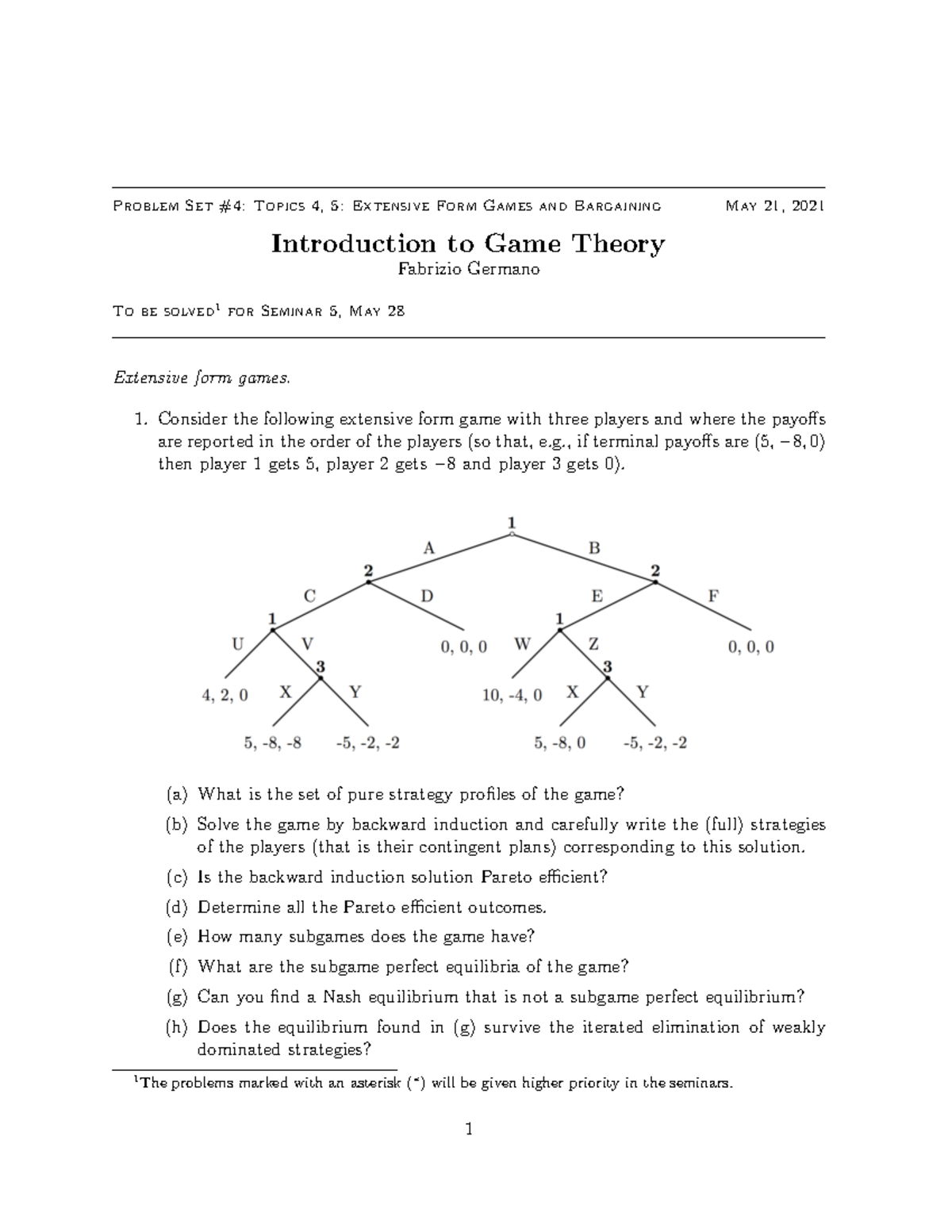 Problem Set #4 - Problem Set #4: Topics 4, 5: Extensive Form Games And ...