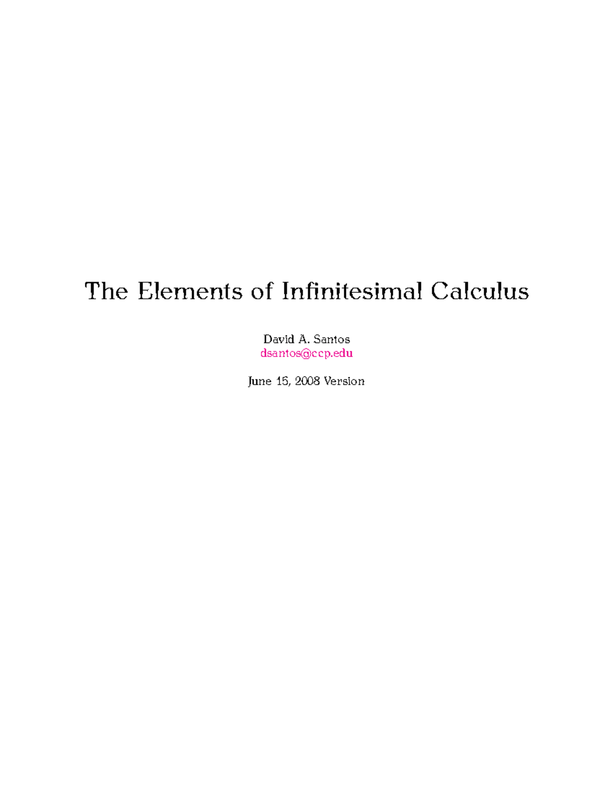 Elements of Infinitesimal Calculus - Santos dsantos@ccp June 15, 2008 ...