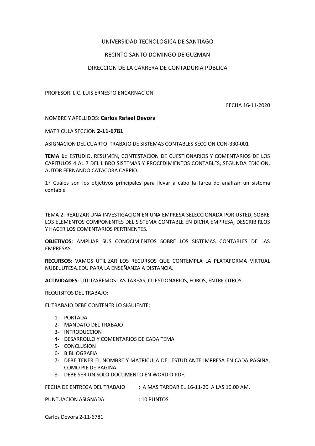 Carlos Devora 2 Asignacion Del Tercer Trabajo De Sistemas Contables Seccion Con 330 001 Tema Studocu