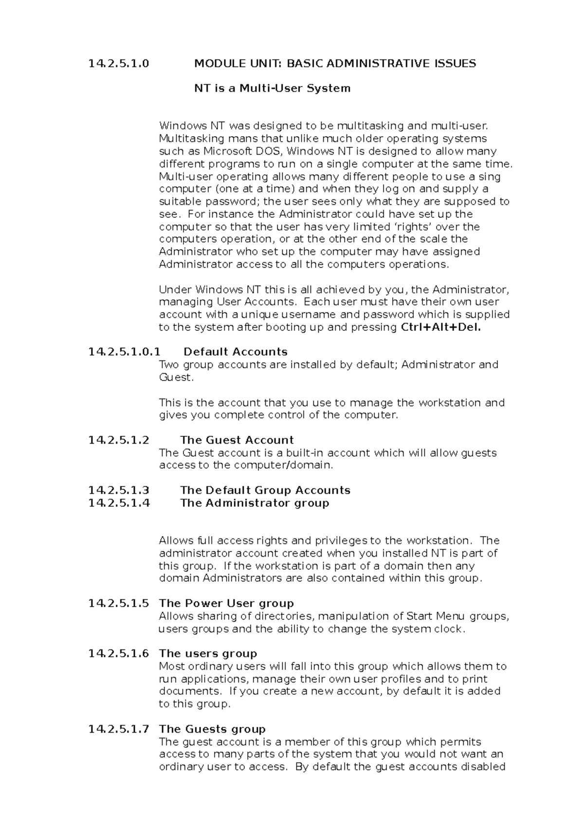 Windows NT 14.2.5.1 MODULE UNIT BASIC ADMINISTRATIVE ISSUES NT is a