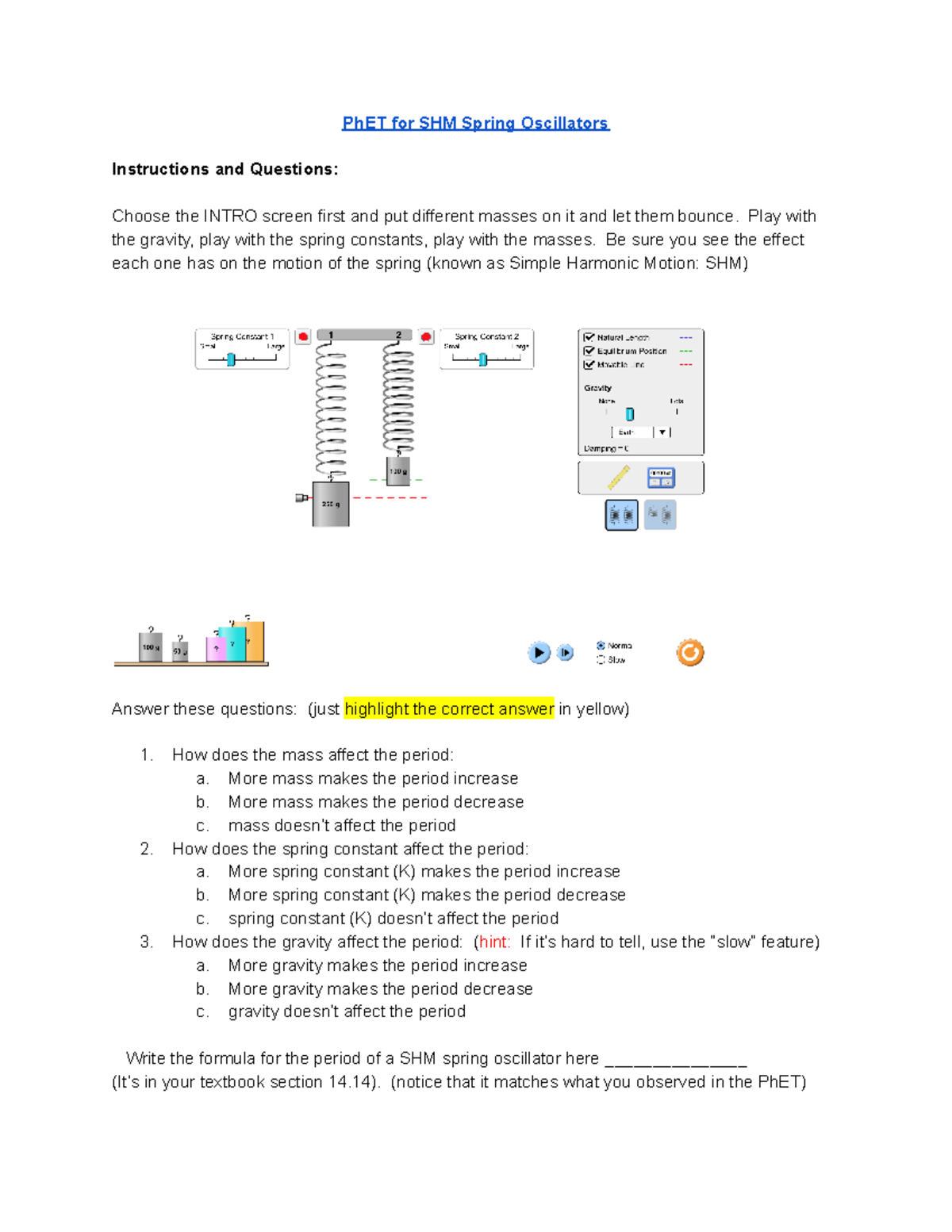 Energy in a SHM spring oscillator PhET for SHM Spring Oscillators